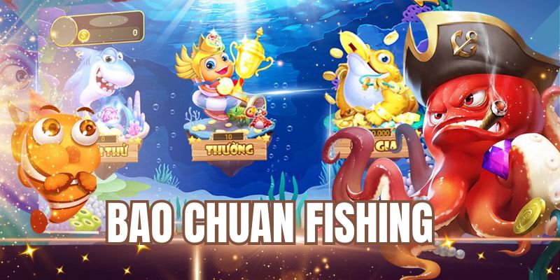 Bao Chuan Fishing nổi bật trên thị trường